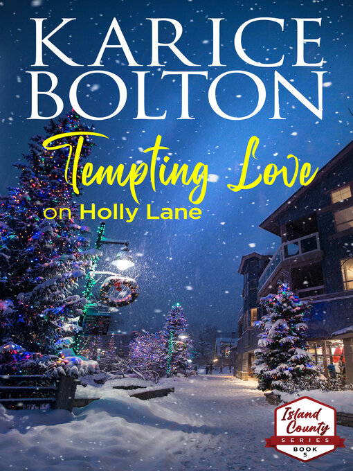 Title details for Tempting Love on Holly Lane by Karice Bolton - Available